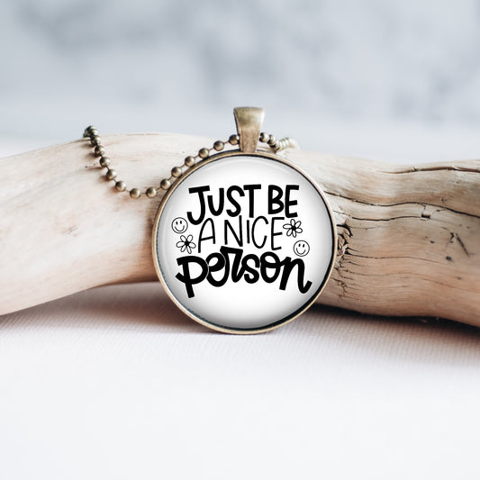 Be A Nice Person Necklace