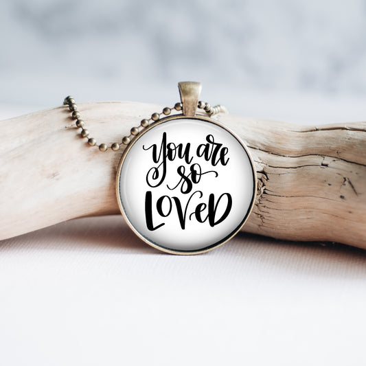 You Are So Loved Necklace