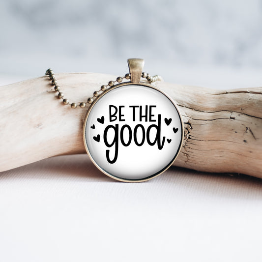 Be The Good Necklace