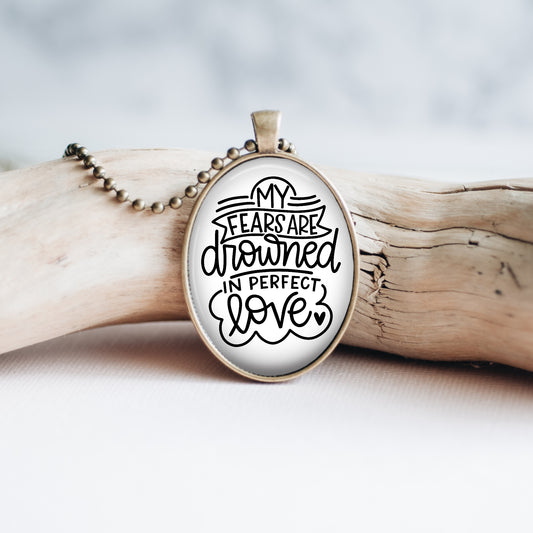 Fears Are Drowned Necklace