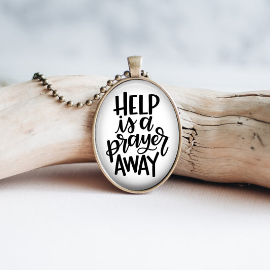 Help Is A Prayer Away Necklace