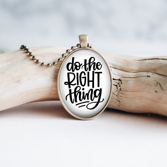 Do The Right Thing Necklace
