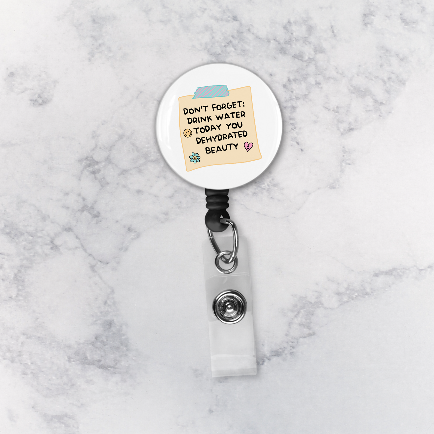 Badge Reel | Don't Forget to Drink Water Today You Dehydrated Beauty