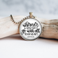 Necklace | Wherever You Go, Go With All Your Heart