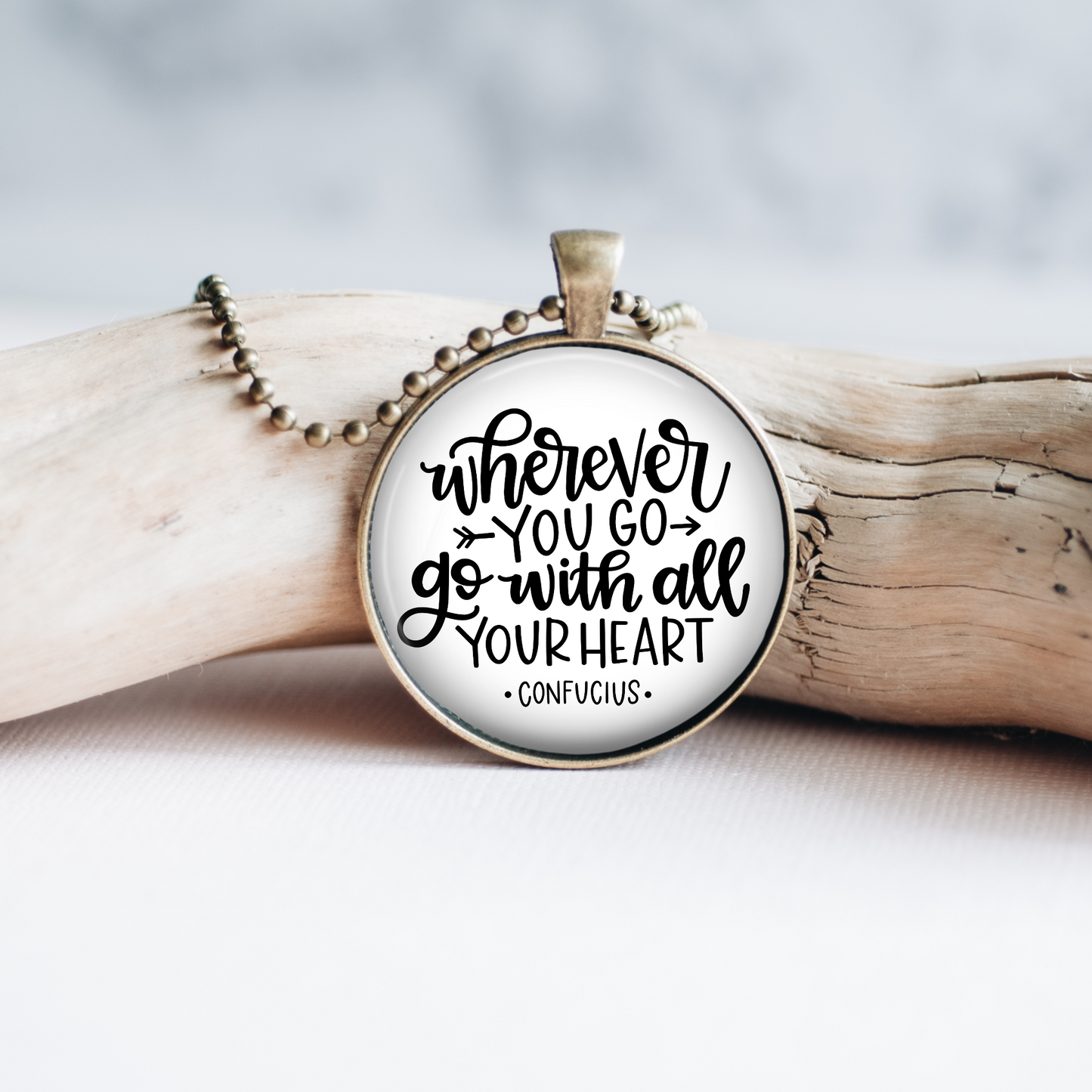Necklace | Wherever You Go, Go With All Your Heart
