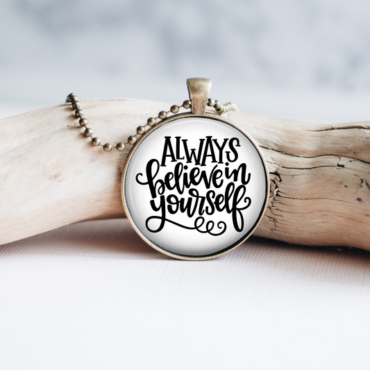 Necklace | Always Believe in Yourself