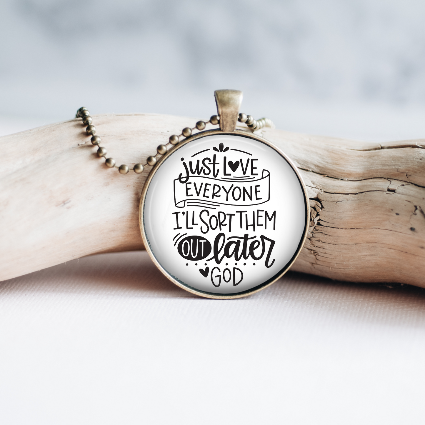 Necklace | Just Love Everyone I'll Sort Them Out Later - God