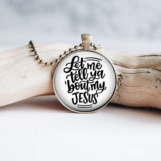 Necklace | Let Me Tell You About My Jesus