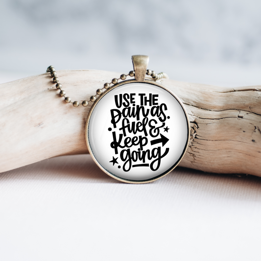 Necklace | Use the Pain as Fuel and Keep Going
