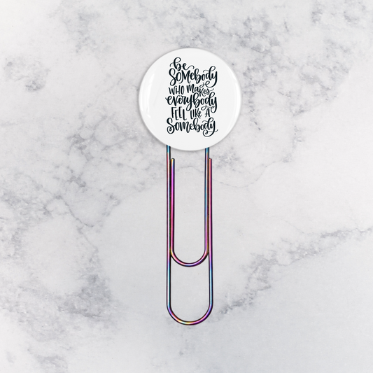 Bookmark | Be Somebody Who Makes Everybody Feel Like a Somebody