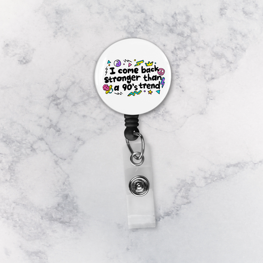 Badge Reel | I Come Back Stronger Than a 90's Trend