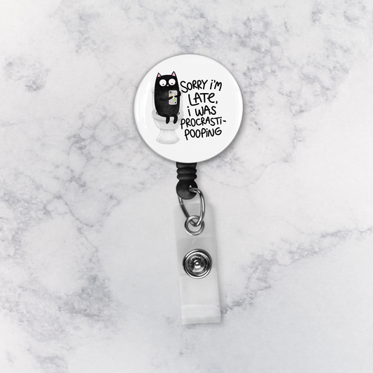 Badge Reel | Sorry I'm Late, I was Procrasti-Pooping
