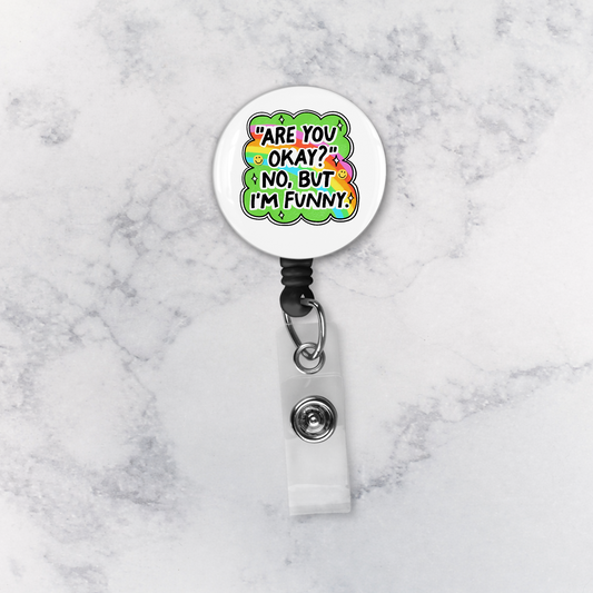 Badge Reel | Are You Ok? No, but I'm Funny