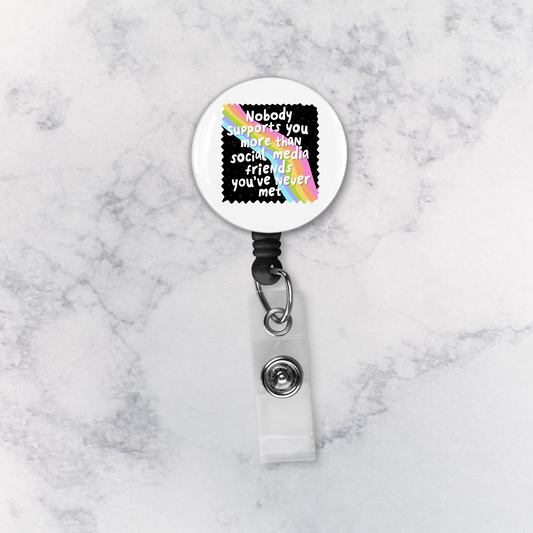 Badge Reel | Nobody Supports You More Than Social Media Friends You've Never Met