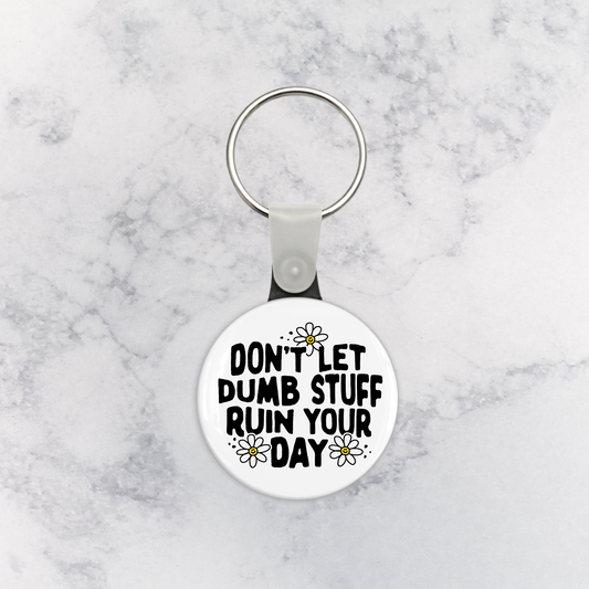 Keychain | Don't Let Dumb Stuff Ruin Your Day