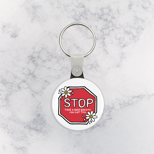 Keychain | Stop. Take a Deep Breath You Got This