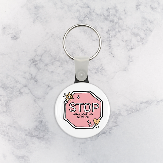 Keychain | Stop Apologizing So Much