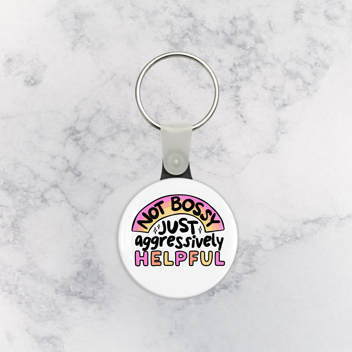 Keychain | Not Bossy Just Agressively Helpful