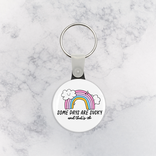 Keychain | Some Days Are Sucky and That’s Ok