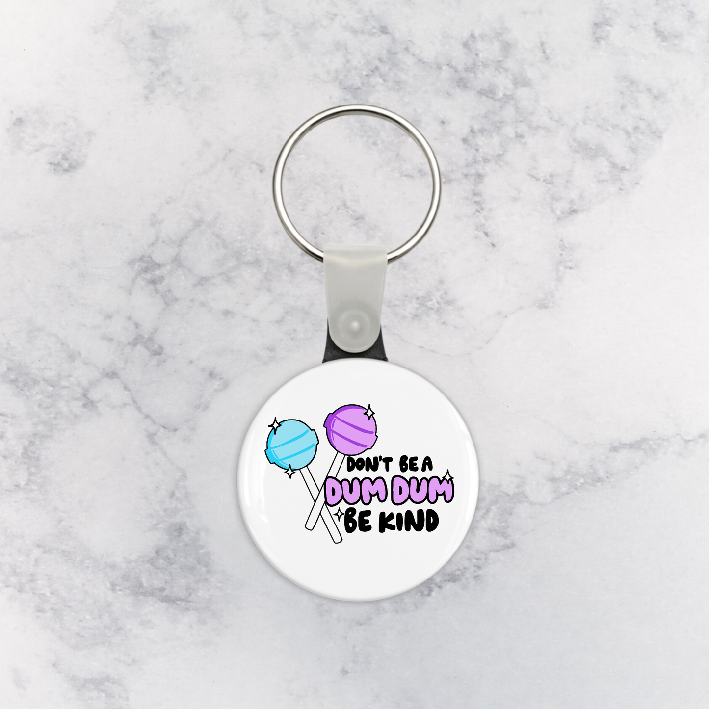 Keychain | Don't Be a Dum Dum Be Kind