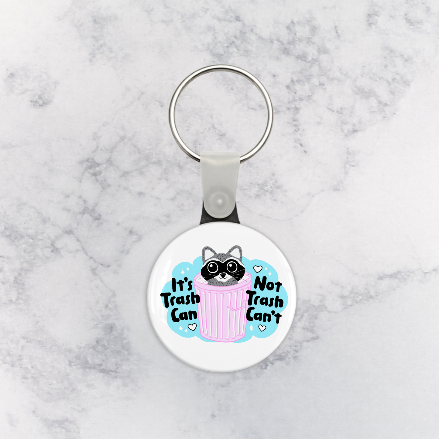Keychain | It's Trash Can Not Trash Can't