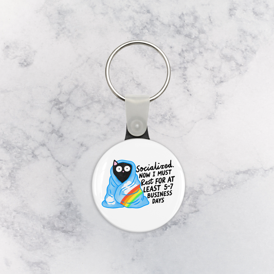 Keychain | Socialized. Now I Must Rest for at Least 5-7 Business Days