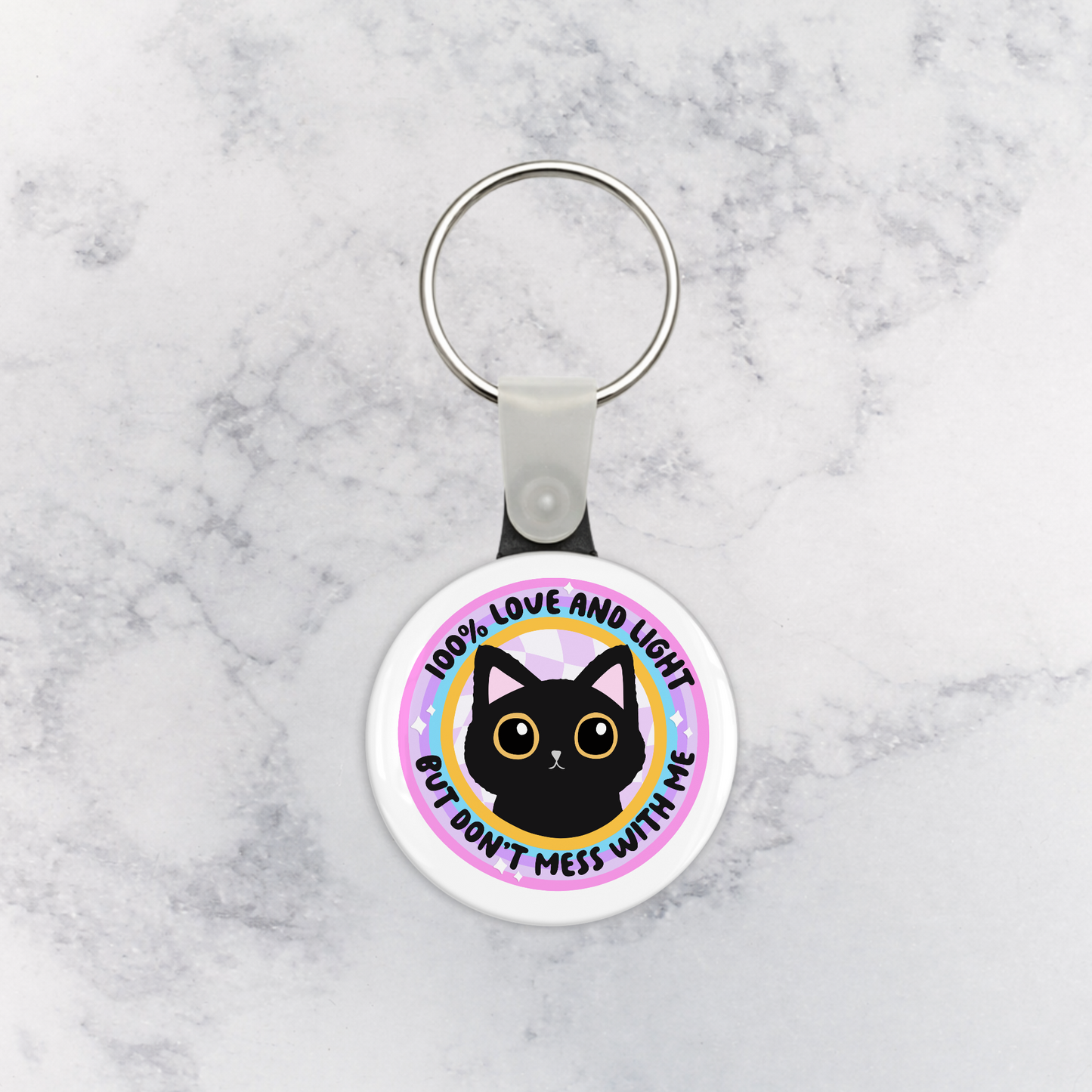 Keychain | 100% Love and Light but Don't Mess With Me