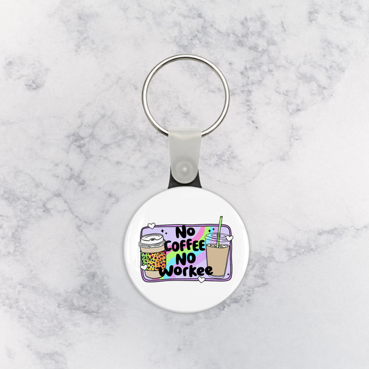 Keychain | No Coffee No Workee
