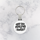 Keychain | Keep That Mean Stuff to Yourself