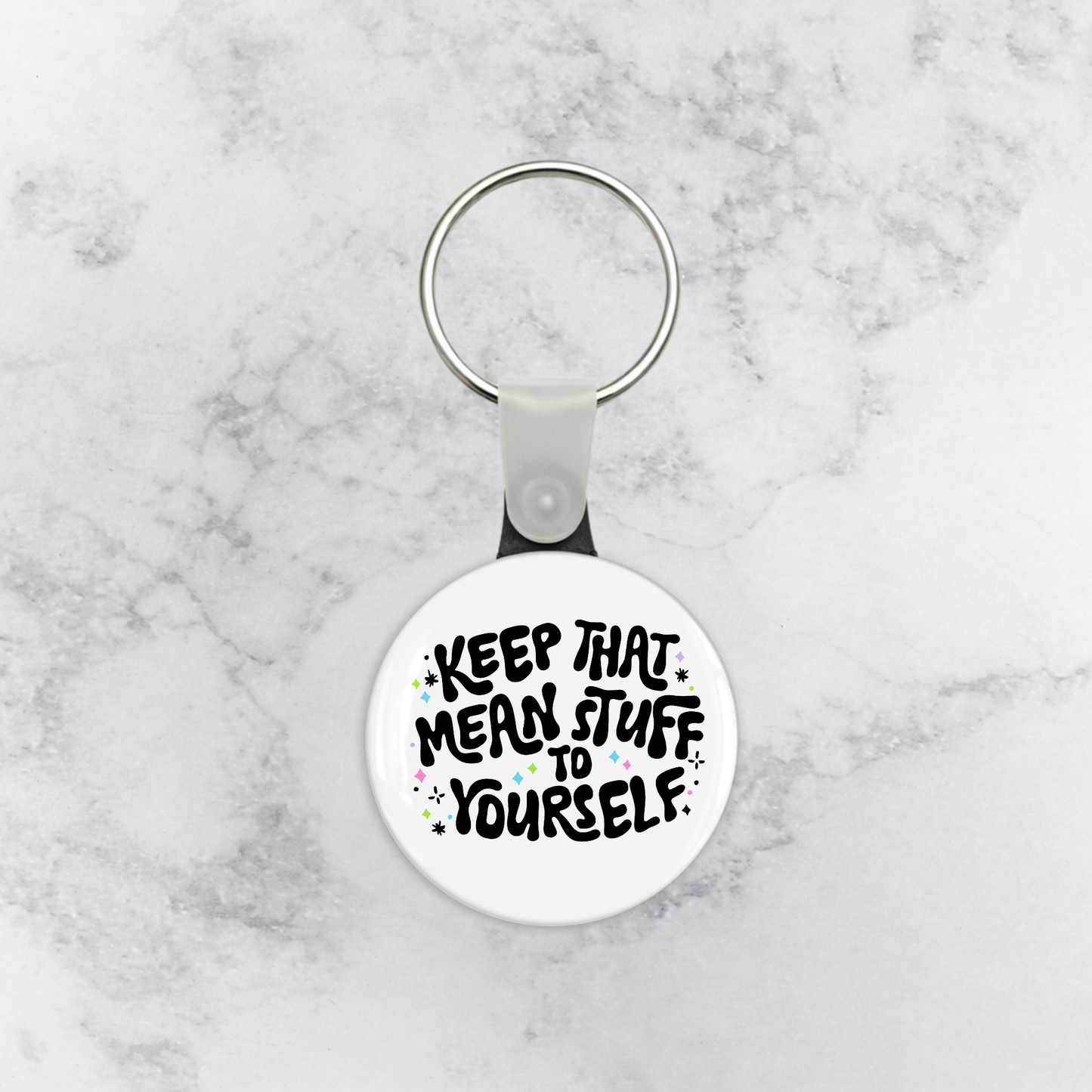 Keychain | Keep That Mean Stuff to Yourself