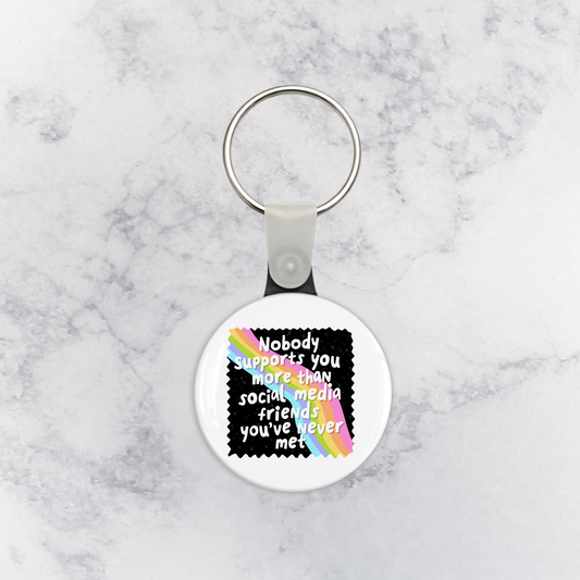 Keychain | Nobody Supports You More Than Social Media Friends You've Never Met