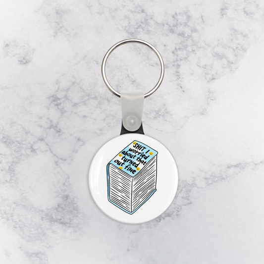 Keychain | Shit I Worried About That Turned Out Fine