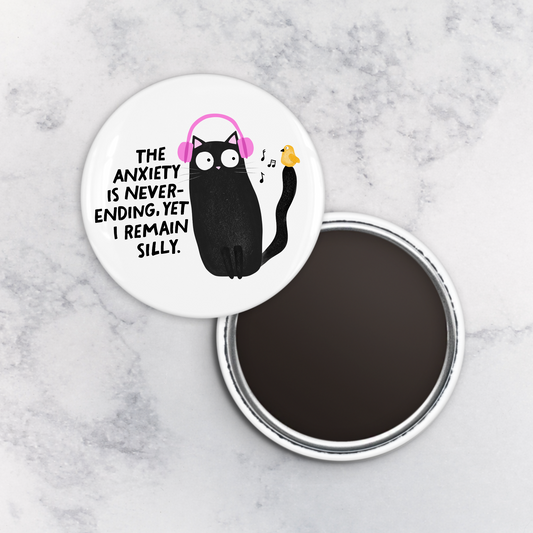 Magnet | The Anxiety is Never Ending, Yet I Remain Silly