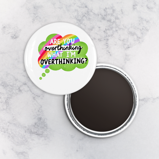 Magnet | Are You Overthinking What I'm Overthinking?