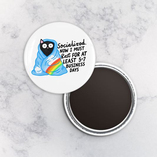 Magnet | Socialized. Now I Must Rest for at Least 5-7 Business Days
