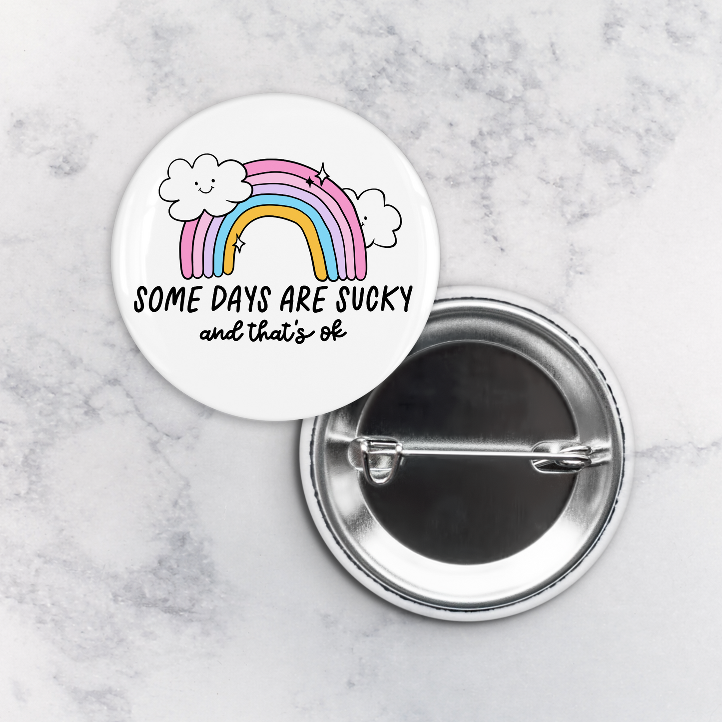 Pinback Button | Some Days Are Sucky and That's Ok