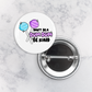 Pinback Button | Don't Be a Dum Dum Be Kind