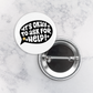 Pinback Button | It's Ok to Ask for Help