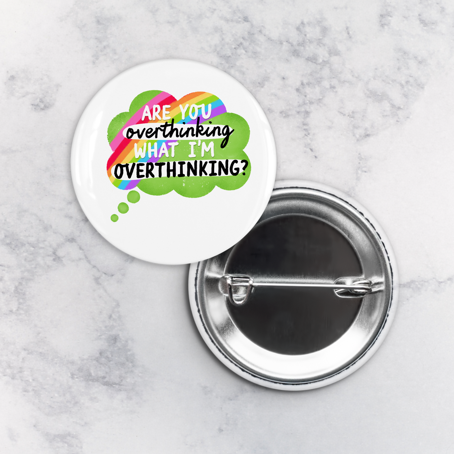 Pinback Button | Are You Overthinking What I'm Overthinking?