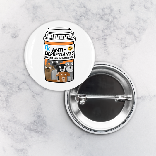Pinback Button | Dog Anti-Depressants