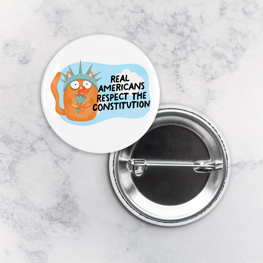 Pinback Button | Real Americans Respect the Constitution