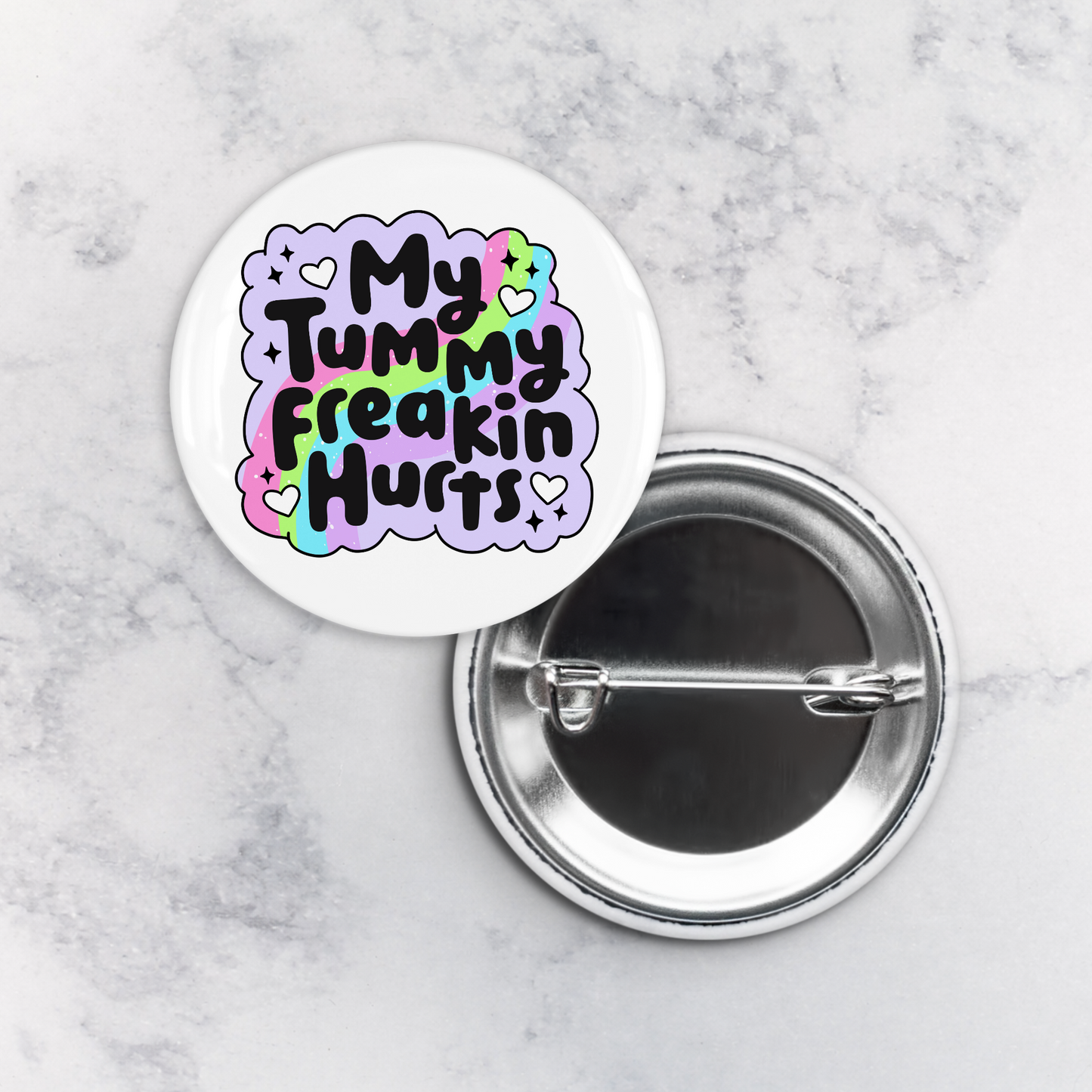 Pinback Button | My Tummy Freakin Hurts