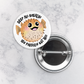 Pinback Button | Deep Ass Breaths You Freakin Got This