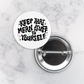Pinback Button | Keep That Mean Stuff to Yourself