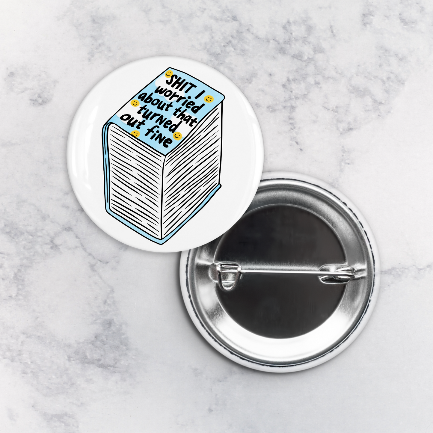 Pinback Button | Shit I Worried About That Turned Out Fine