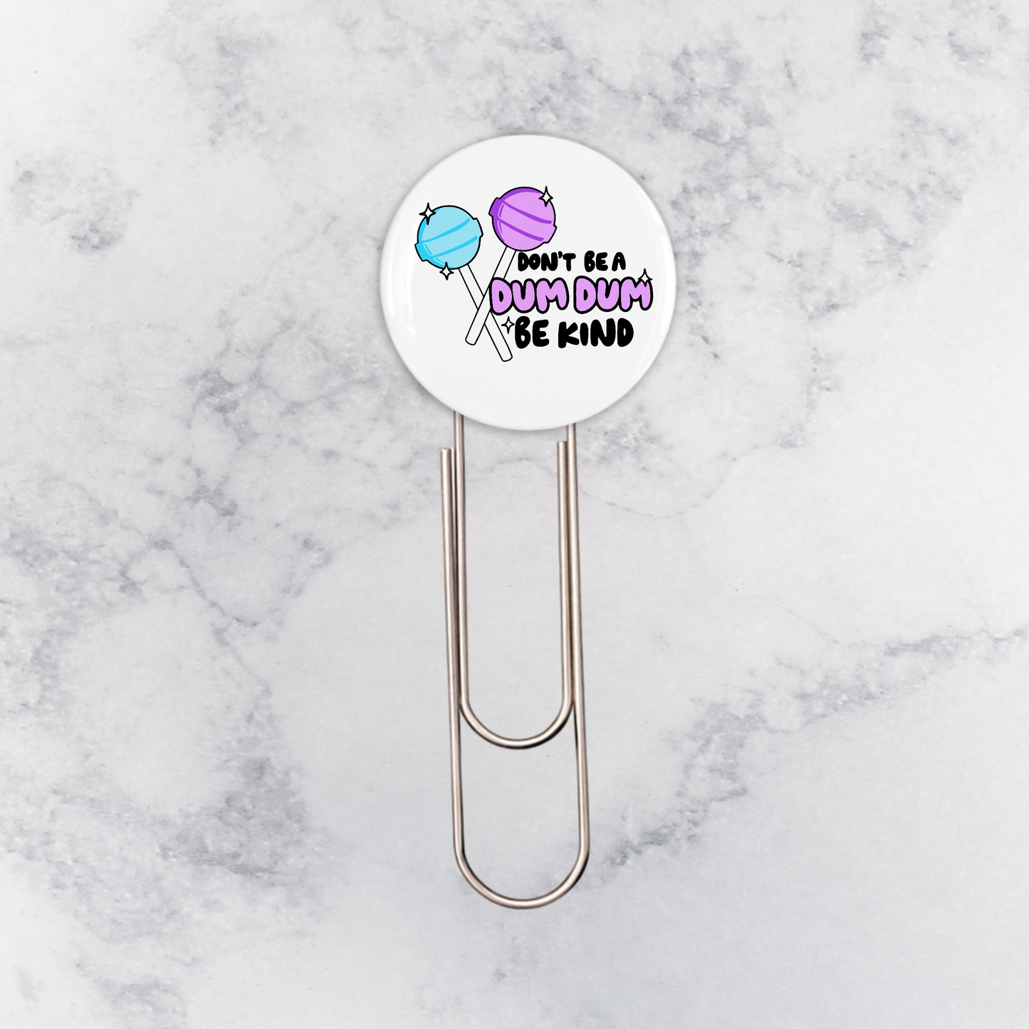 Bookmark | Don't Be a Dum Dum Be Kind