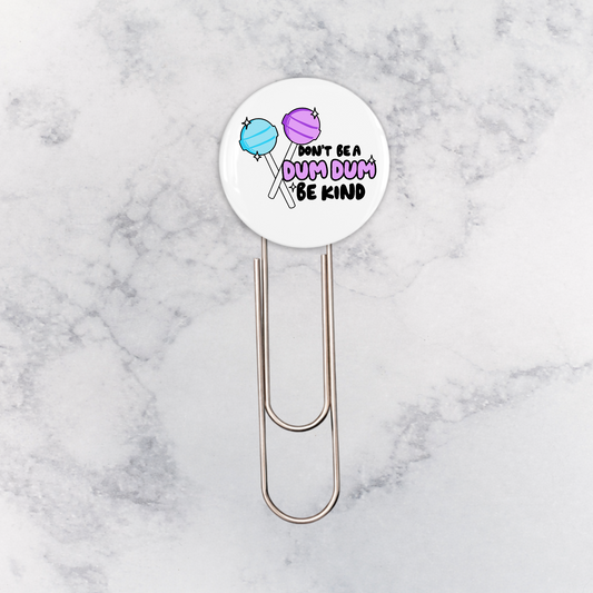Bookmark | Don't Be a Dum Dum Be Kind