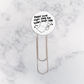 Bookmark | Feelin' Cute Might Clog the Toilet Later IDK